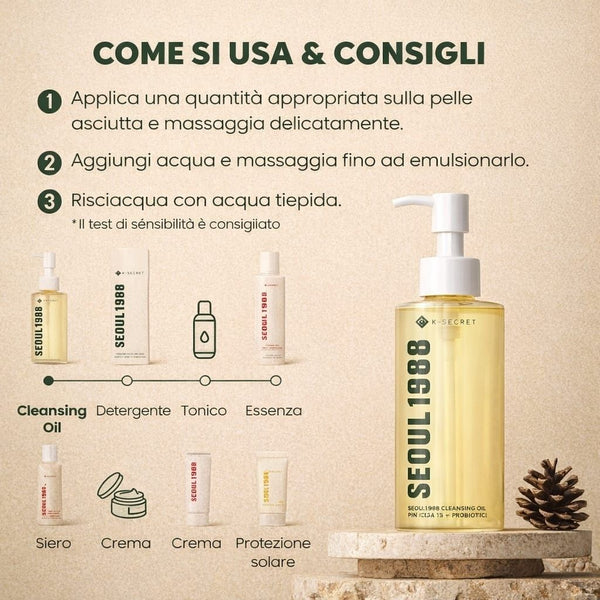 Modo di uso K-SECRET SEOUL 1988 Cleansing Oil con Pine Cica 1% e probiotici per routine serale coreana